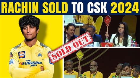 Ipl 2024 Csk Auction Rachin Ravindra Sold To Csk Chennai Super