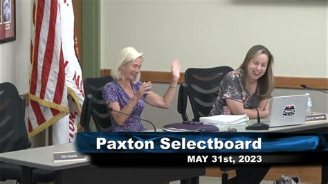 Paxton Ma Select Board Regular Meeting 5 31 23 Youtube