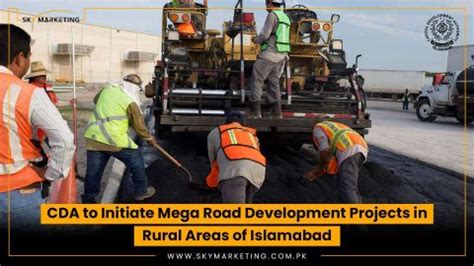 CDA To Initiate Mega Road Development Projects In Rural Areas Of