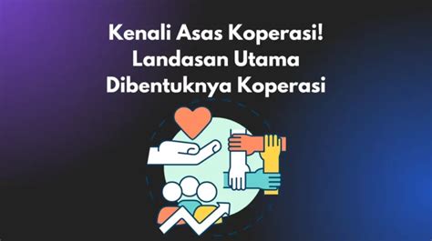 Kenali Asas Koperasi Landasan Utama Dibentuknya Koperasi