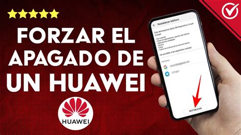 C Mo Forzar El Apagado De Un M Vil Huawei Bloqueado Hard Reset