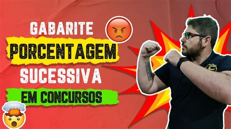 Como Gabaritar PORCENTAGEM SUCESSIVA Em Concursos Felippe Loureiro