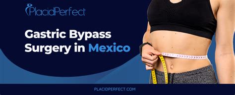 Gastric Bypass Surgery In Mexico A Cost Effective Option