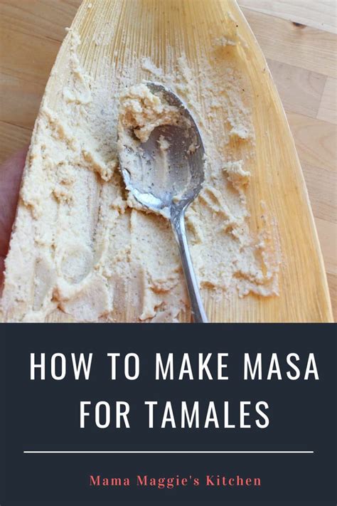 Masa For Tamales Mama Maggies Kitchen Masa For Tamales Mexican