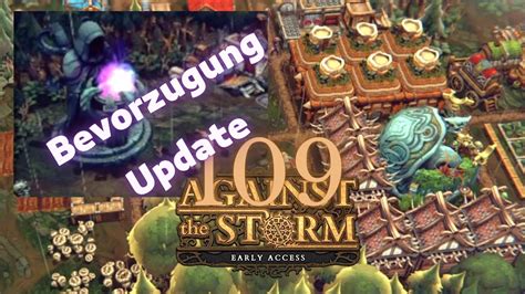 Against The Storm Bevorzugung Update 109 EarlyAccess Lets Play Update