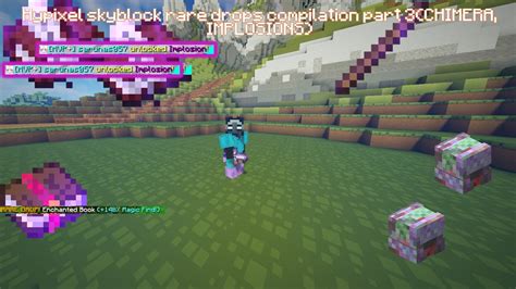 Hypixel Skyblock Rare Drops Compilation Part Chimera Implosions