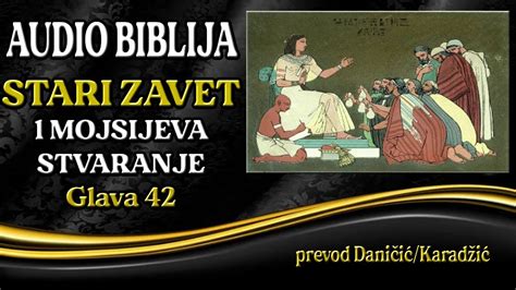 1 Mojsijeva 42 glava Stvaranje Audio Biblija Braća dolaze pred