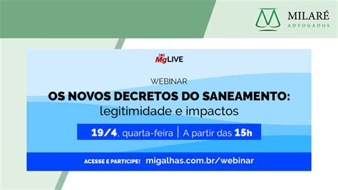 Webinar Os Novos Decretos Do Saneamento Legitimidade E Impactos Milar