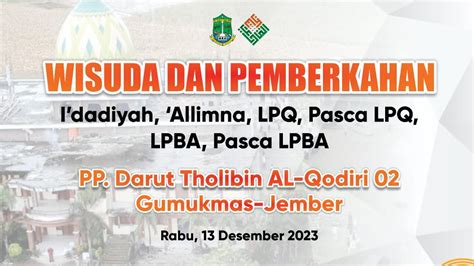 Live Wisuda Pemberkahan Pp Al Qodiri Gumukmas Jember Youtube