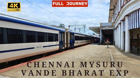 Chennai Central Mysuru Vande Bharat Express Chennai To Mysuru Full