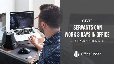 Civil Servants Can Work 3 Days In Office 2 Days At Home