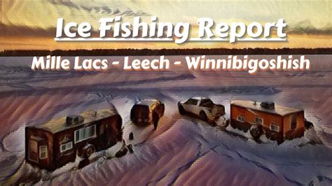 Ice Fishing Report Leech Lake Lake Winnie And Mille Lacs Lake 01 05