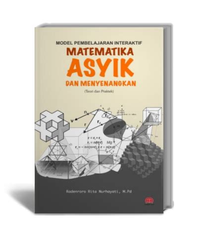 MODEL PEMBELAJARAN INTERAKTIF BELAJAR MATEMATIKA ASYIK DAN MENYENANGKAN