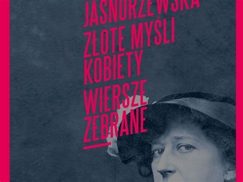 Maria Pawlikowska Jasnorzewska Z Ote My Li Kobiety Wiersze Zebrane