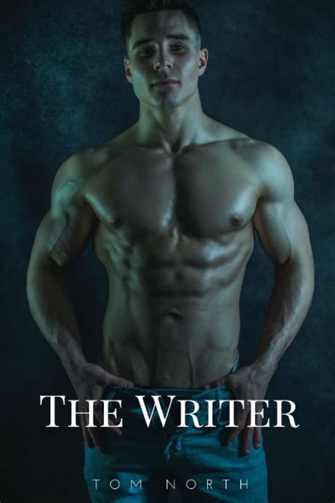 Amazon The Writer A Straight To Gay Mm Erotic Romance Story North Tom Books