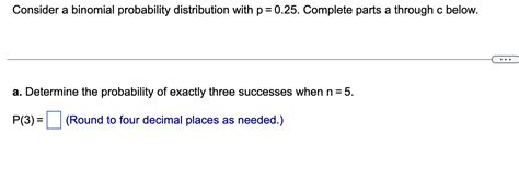 Solved Consider a binomial probability distribution with | Chegg.com