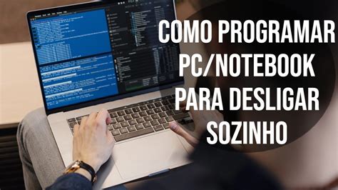 Desligamento Inteligente Como Programar Seu PC Windows Para