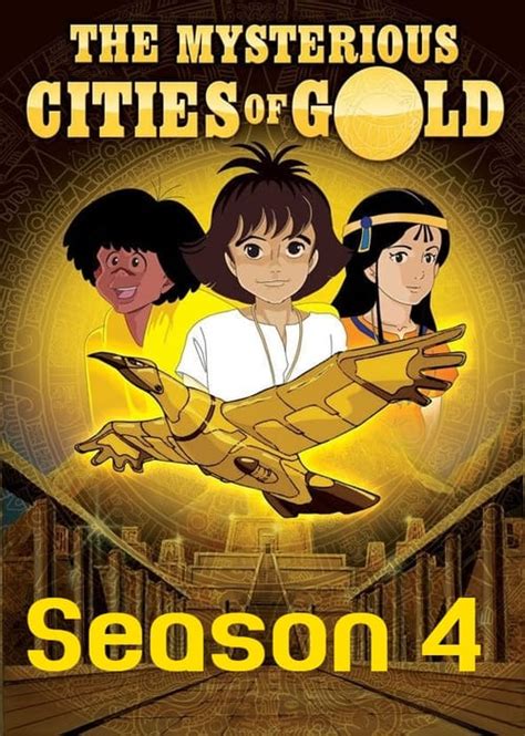 The Mysterious Cities Of Gold Season 4 2020 — The Movie Database Tmdb