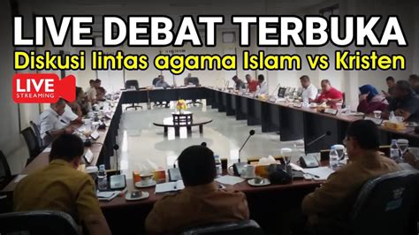 DISKUSI LINTAS AGAMA ISLAM VS KRISTEN YouTube