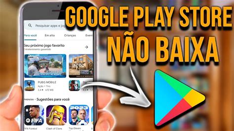 Play Store não baixa nada o que fazer YouTube