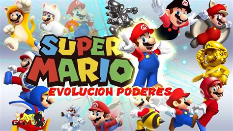 Super Mario Bros Evolución de Poderes Power ups Evolution YouTube