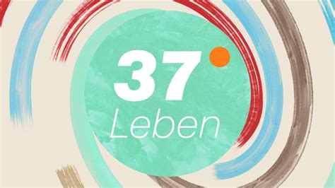 37 °Leben - Reportagereihe - ZDFmediathek