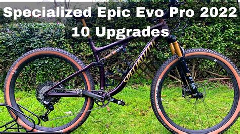 Specialized Epic Evo Pro Upgrades Youtube