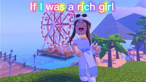 If I Was A Rich Girl Roblox Edit 2021 Aati Plays ♡ Youtube