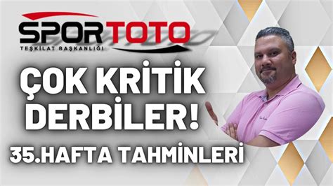 SPOR TOTO 35 HAFTA TAHMİNLERİ TOTO DA KRİTİK DERBİLER İddaabilir