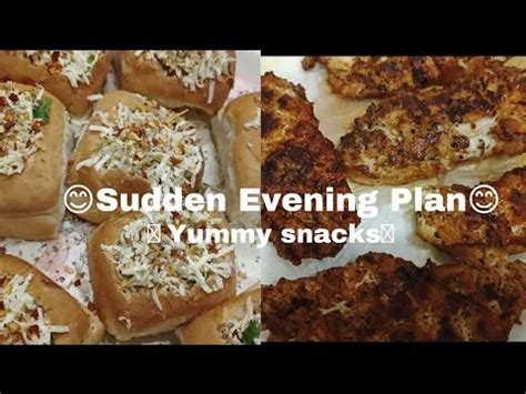 Sudden Evening Plan Snacks Recipes Youtube