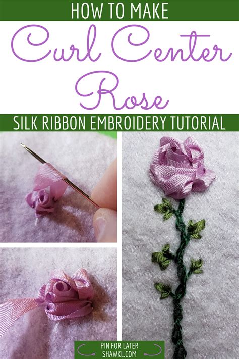 How To Make Curl Center Rose Silk Ribbon Embroidery Tutorial Silk