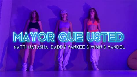 Mayor Que Usted Natti Natasha Daddy Yankee And Wisin And Yandel El