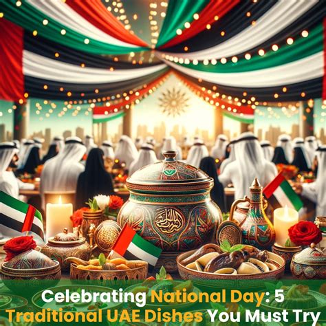 Celebrating National Day Traditional Uae Dishes You Must Try Red Berry