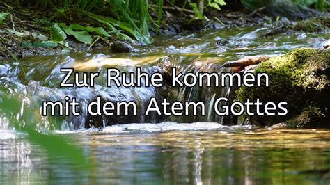 Zur Ruhe kommen mit dem Atem Gottes Geführte Achtsamkeitsübung 21