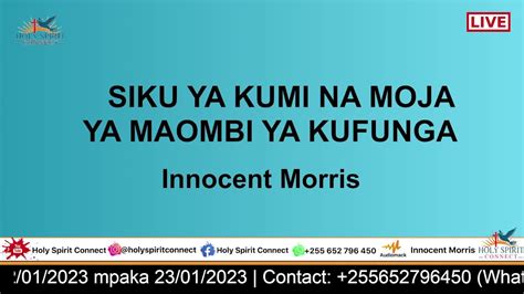 SIKU YA KUMI NA MOJA YA MAOMBI YA KUFUNGA 22 01 2023 By Innocent Morris