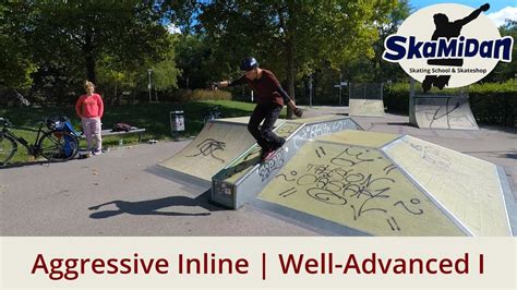 Aggressive Inline Skating Advanced I Tutorials The Most Detailed