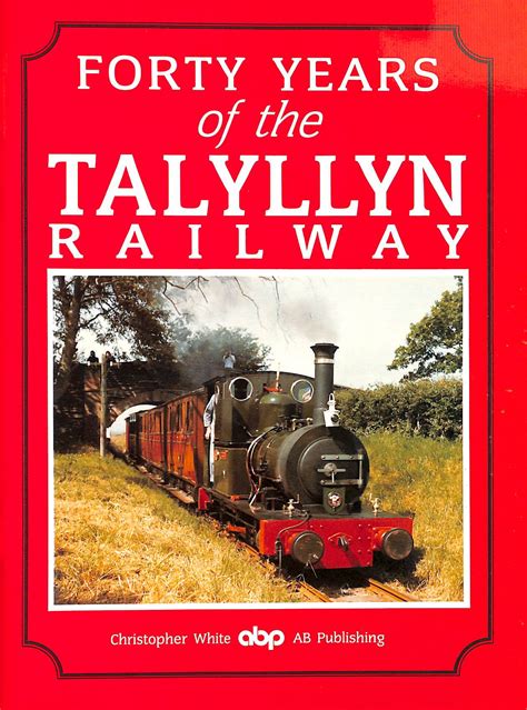 Forty Years Of The Talyllyn Railway