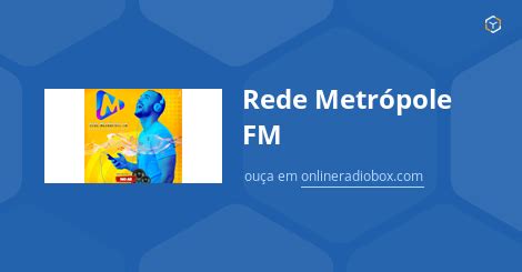 Rede Metrópole FM ao Vivo Goiânia Brasil Online Radio Box