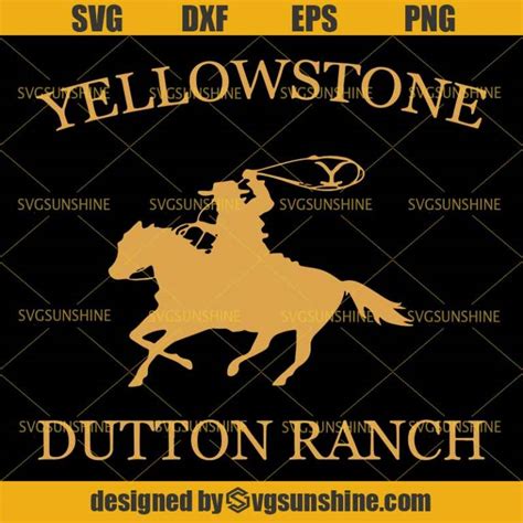 Yellowstone Dutton Ranch Svg Dxf Eps Png Cutting File For Cricut Svgsunshine