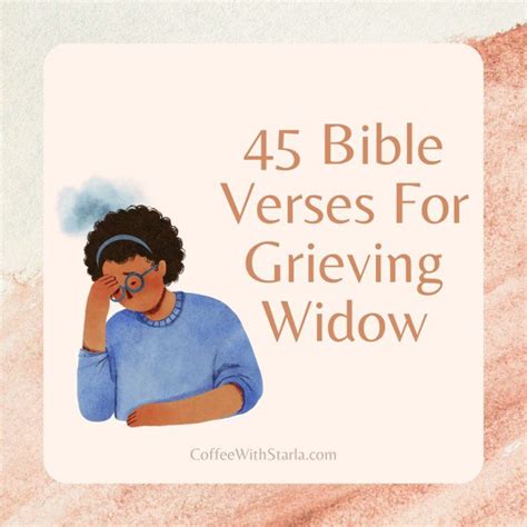 45 Comforting Bible Verses For Grieving Widow Coffee With Starla