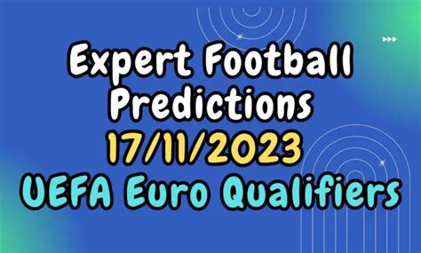 European Qualifiers Football Predictions 17 11 2023 By Expert Tipsters