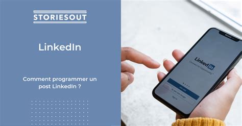 Comment Programmer Un Post LinkedIn StoriesOut