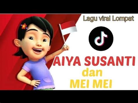 Aiya Susanti Dan Mei Mei Lompat Lirik Lagu YouTube