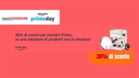 Prime Day Sconto Esclusivo Del 30 Su Amazon Seconda Mano Tom S Hardware