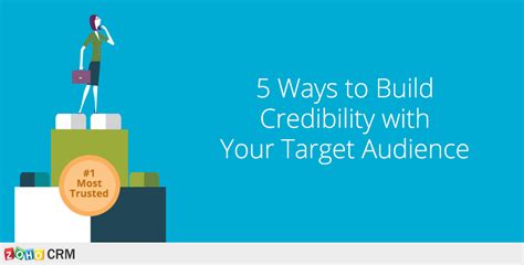 5 Ways To Build Credibility With Your Target Audience Zoho Blog