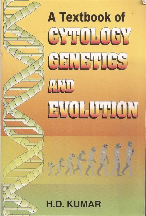 A Textbook Of Cytology Genetics And Evolution Kumar H D