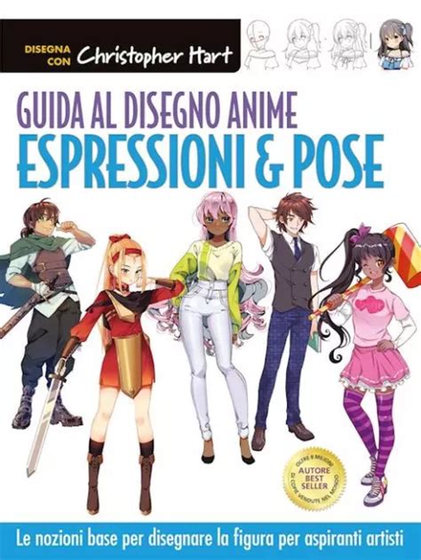 GUIDA AL DISEGNO Anime Espressioni Pose Le Nozioni Base Per