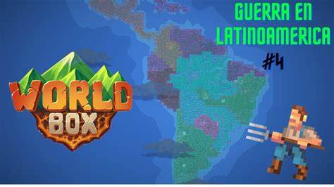 Guerra en Latinoamérica 4 WorldBox YouTube