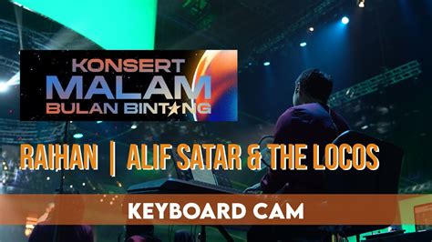 RAIHAN ALIF SATAR THE LOCOS KONSERT MALAM BULAN BINTANG 2023