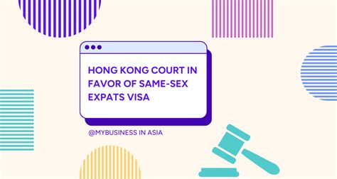 Hong Kong Court In Favor Of Same Sex Expats Visa Mybusiness In Asia